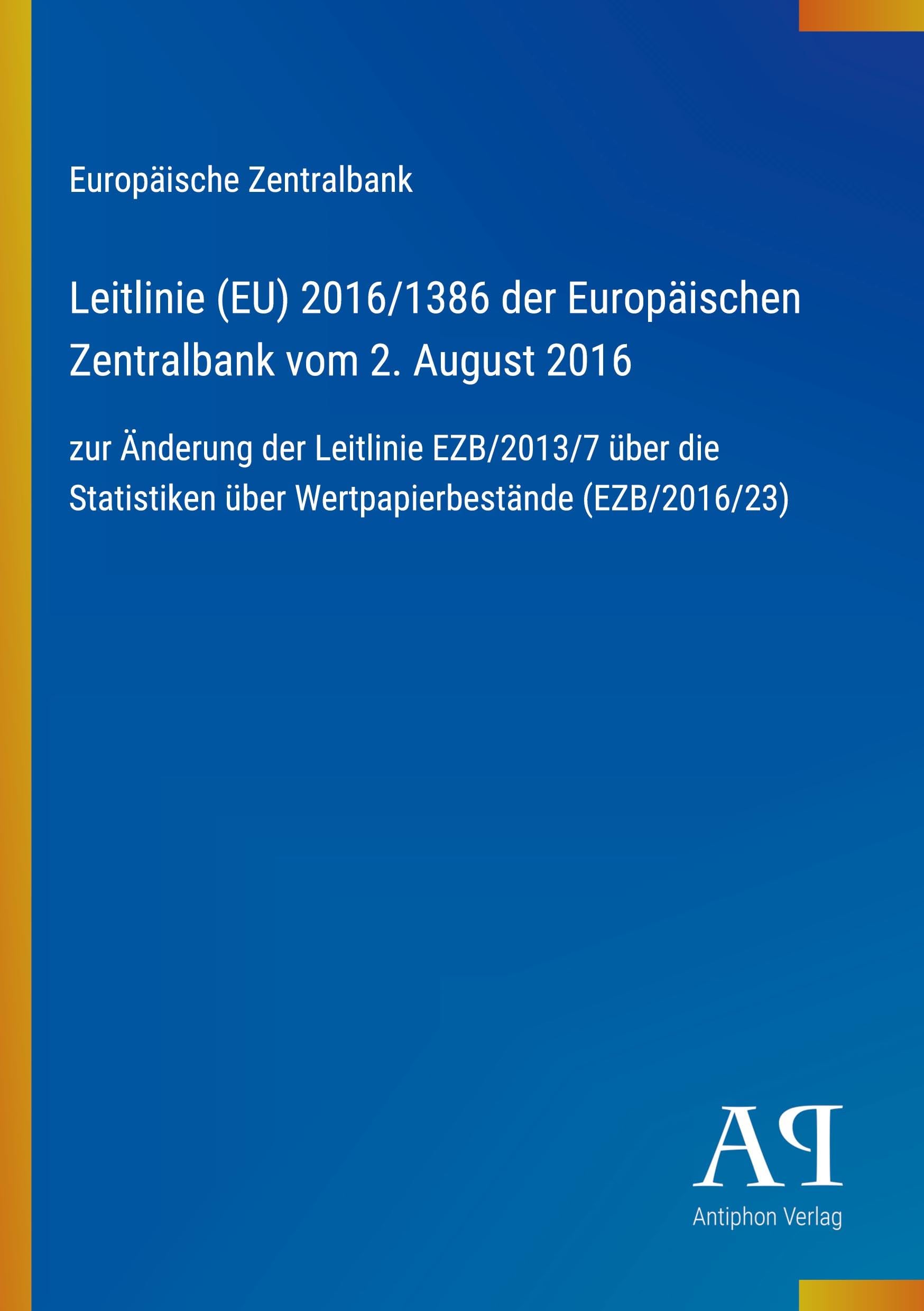 Leitlinie (EU) 2016/1386 der Europäischen Zentralbank vom 2. August 2016