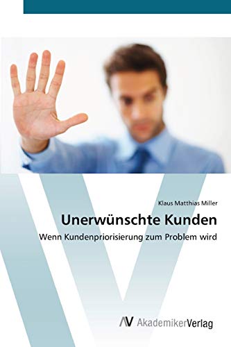 Unerwünschte Kunden: Wenn Kundenpriorisierung zum Problem wird