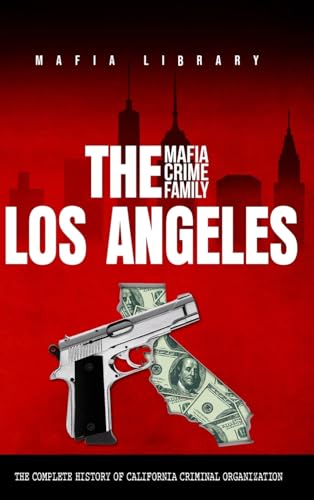 The Gambino Mafia Crime Family: The Complete and Fascinating