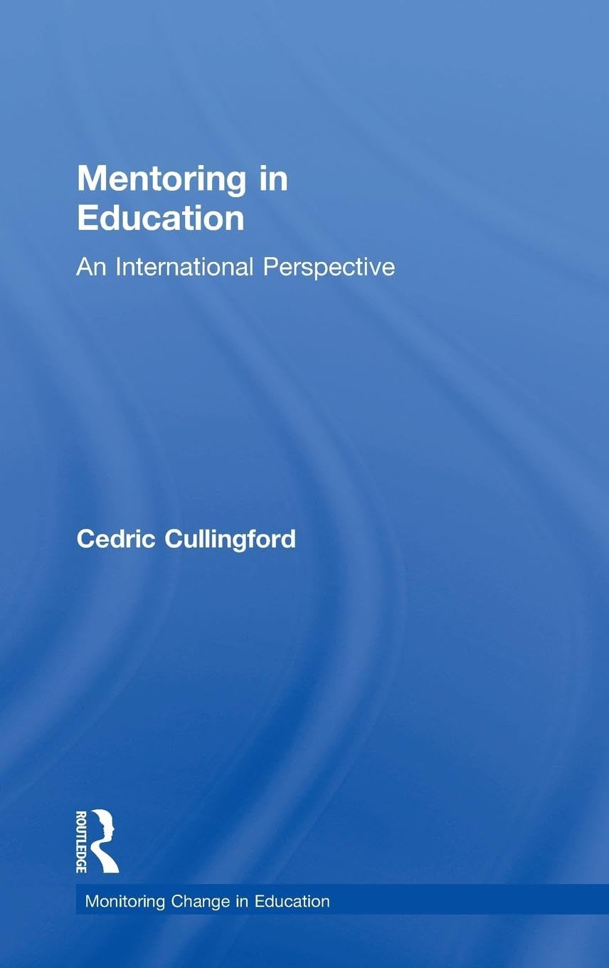 Mentoring in Education: An International Perspective (Monitoring Change in Education)