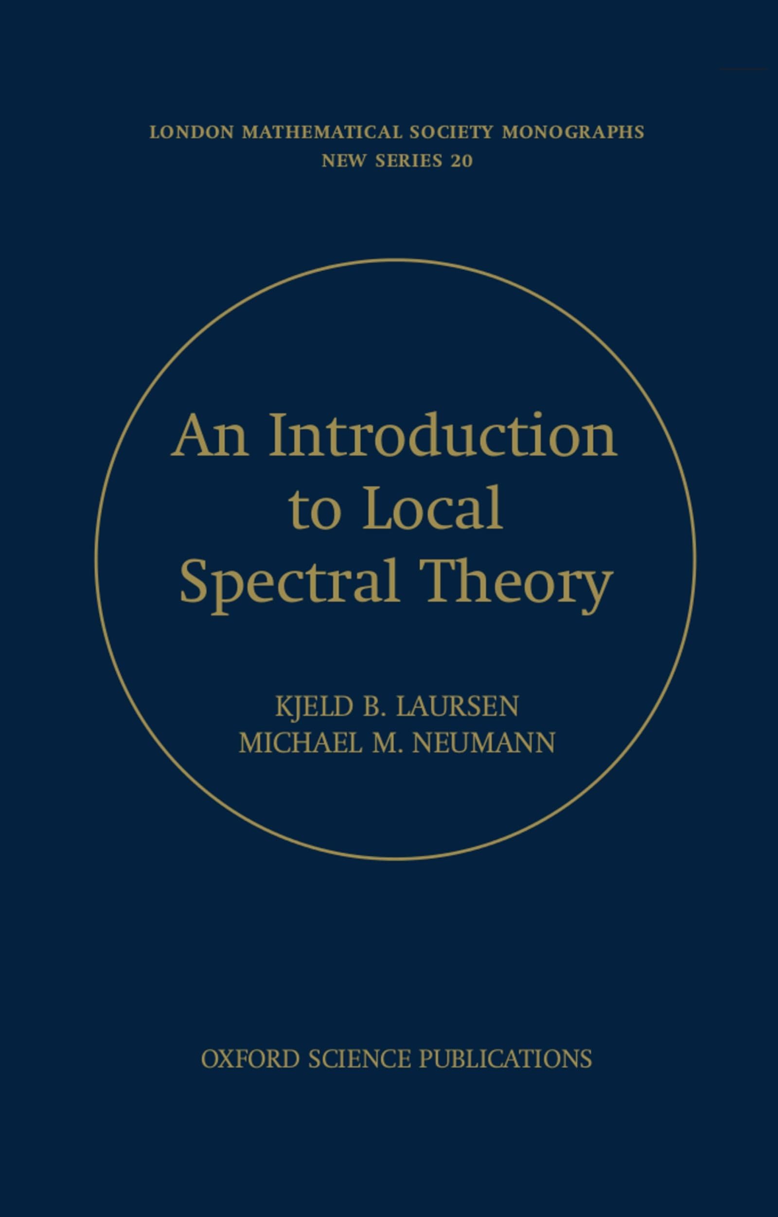 An Introduction to Local Spectral Theory (London Mathematical Society Monographs New Series, Band 20)