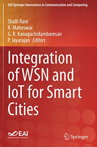 Integration of WSN and IoT for Smart Cities (EAI/Springer Innovations in Communication and Computing)