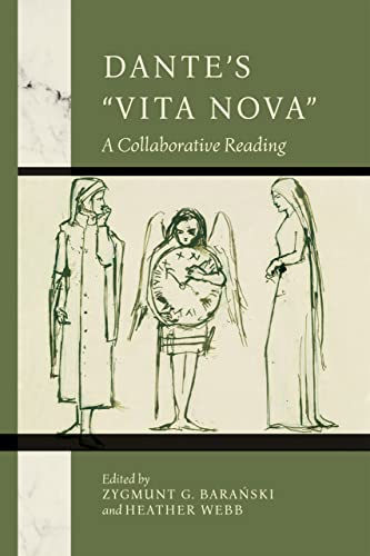 Dante's Vita Nova: A Collaborative Reading (William and Katherine Devers Series in Dante and Medieval Italian Literature)