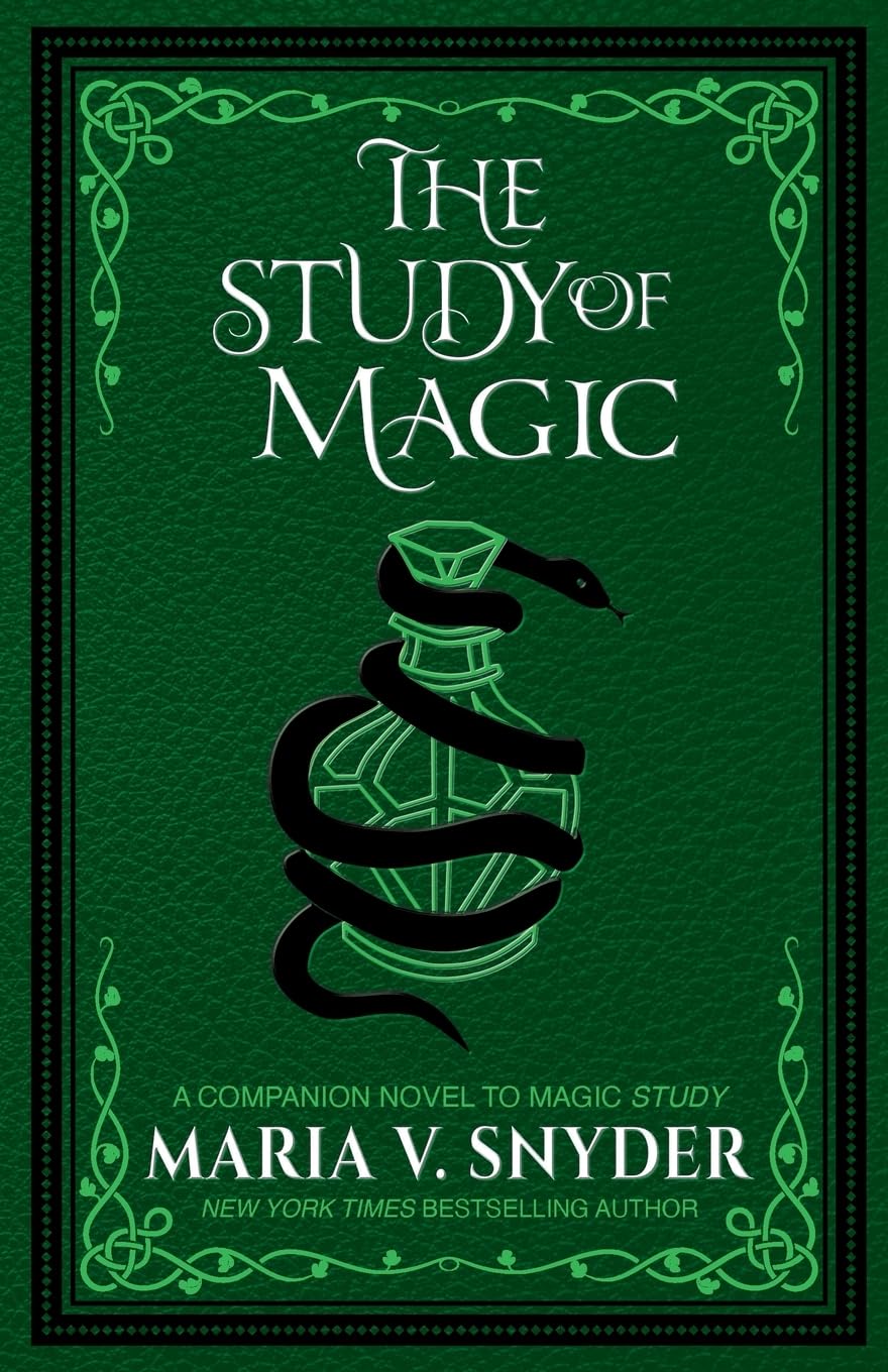 Snyder, Maria V. The Study Of Magic (The Study Chronicles, Valek's Adventures, Band 2)
