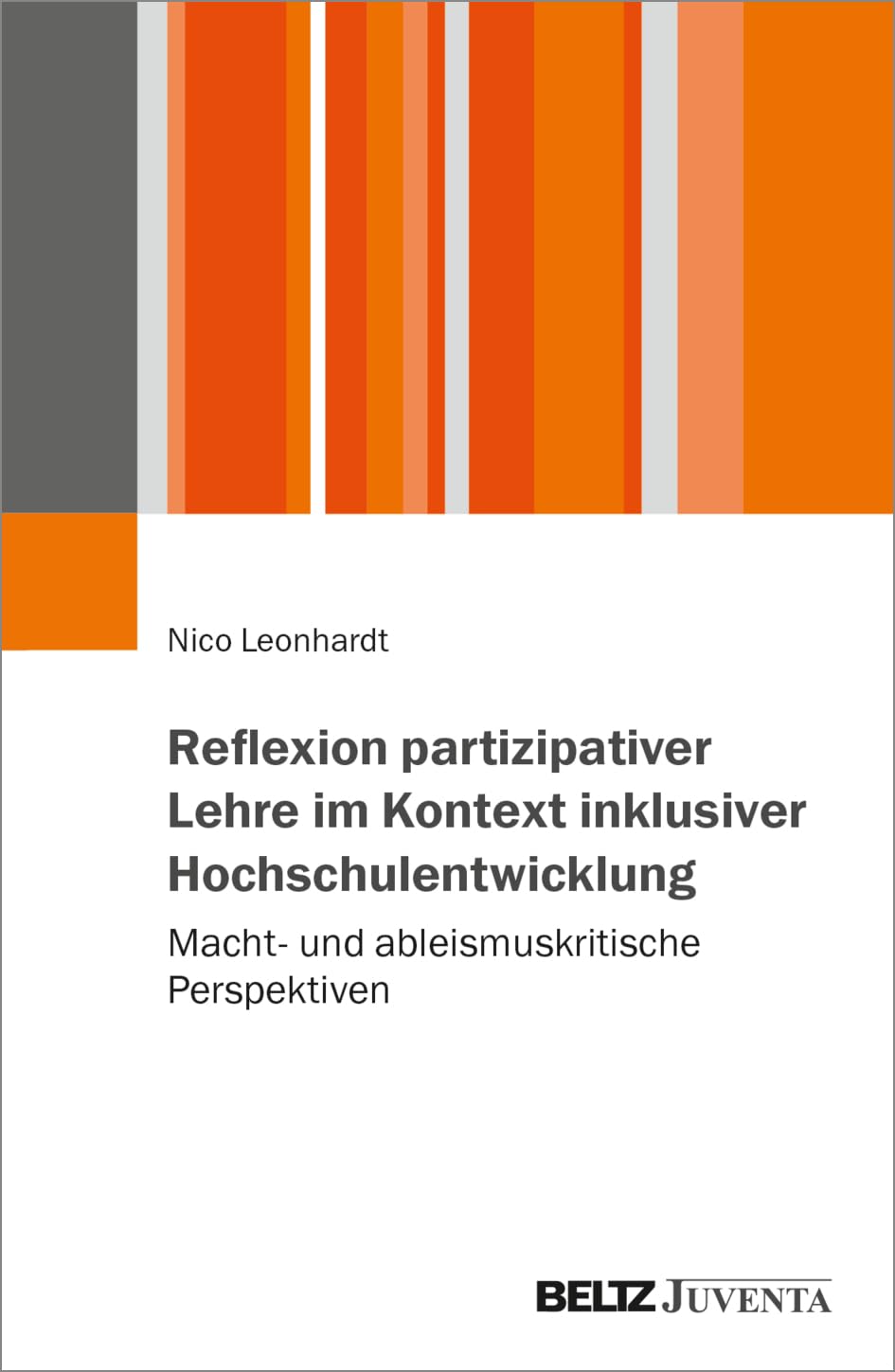 Reflexion Partizipativer Lehre im Kontext inklusiver Hochschulentwicklung: Macht- und ableismuskritische Perspektiven