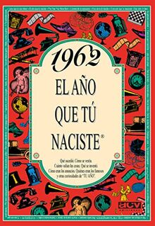 1962 El año que tú naciste (El año que tu naciste)