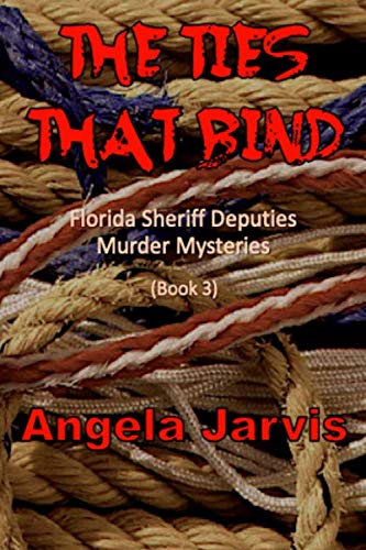 The Ties That Bind (Florida Sheriff Deputies Murder Mysteries, Band 3)