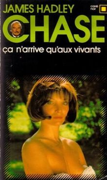 Ca n'arrive qu'aux vivants (Carre Noir)