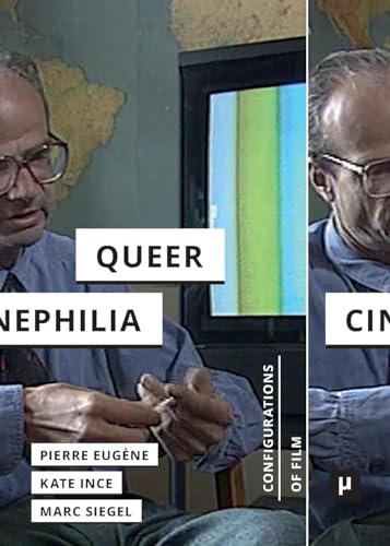 Serge Daney and Queer Cinephilia (Configurations of Film)