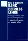 Bankbetriebslehre. Bankgeschäfte und Bankmanagement