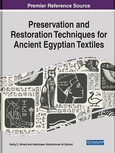 Preservation and Restoration Techniques for Ancient Egyptian Textiles (Advances in Religious and Cultural Studies)