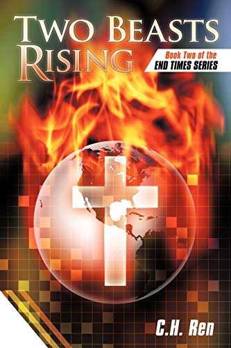 Two Beasts Rising: Book Two of the End Times Series