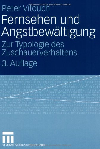 Fernsehen und Angstbewältigung: Zur Typologie des Zuschauerverhaltens
