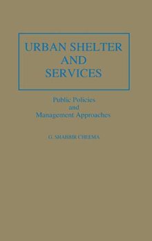 Urban Shelter and Services: Public Policies and Management Approaches