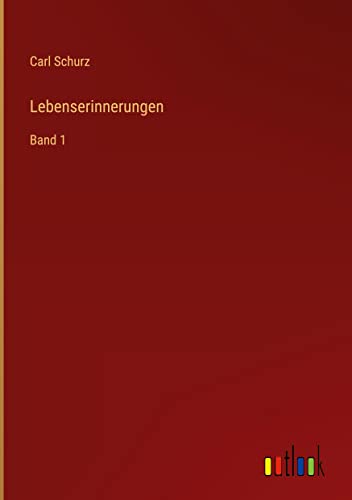 Lebenserinnerungen: Band 1