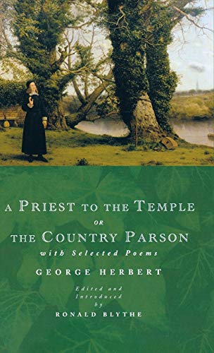 A Priest to the Temple or the Country Parson: With Selected Poems
