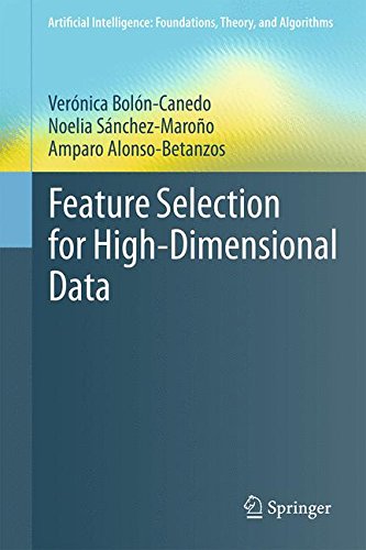 Feature Selection for High-Dimensional Data (Artificial Intelligence: Foundations, Theory, and Algorithms)