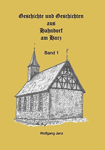 Hahndorfer Geschichten & Geschichte: Band 1
