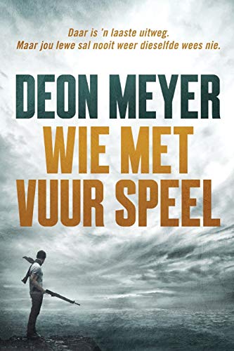 Deon Meyer Wie Met Vuur Speel