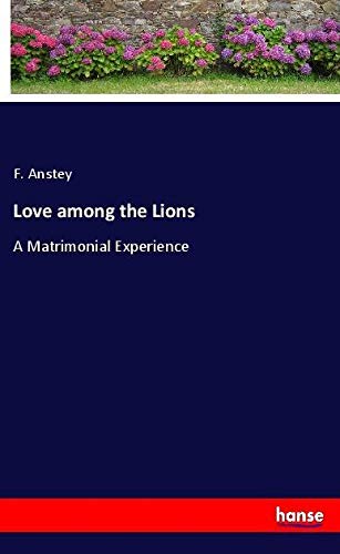 Love among the Lions: A Matrimonial Experience