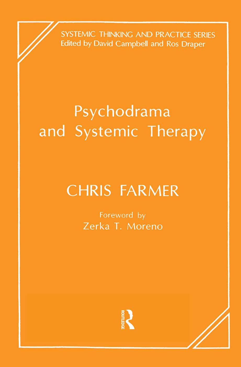 Psychodrama and Systemic Therapy (Systemic Thinking and Practice)
