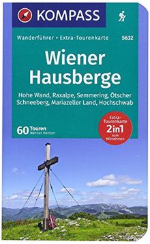 Wiener Hausberge: Wanderführer mit Extra-Tourenkarte 1:80.000, 60 Touren, GPX-Daten zum Download. (KOMPASS-Wanderführer, Band 5632)