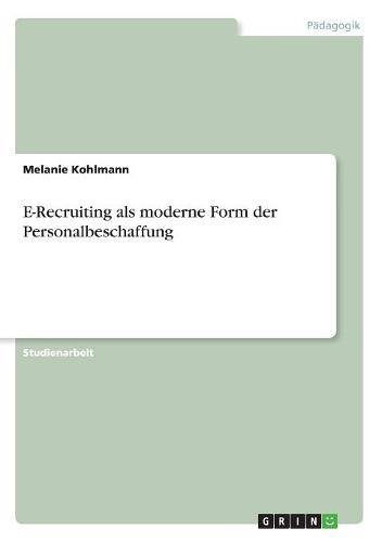 E-Recruiting als moderne Form der Personalbeschaffung