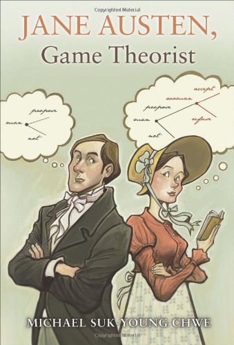 Chwe, Michael Suk-Young Jane Austen, Game Theorist