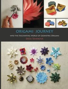 Origami Journey: into the Fascinating World of Geometric Origami