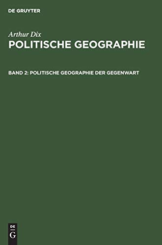 Politische Geographie der Gegenwart (Arthur Dix: Politische Geographie)