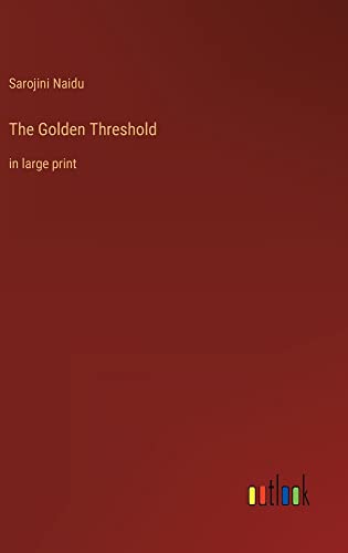 The Golden Threshold: in large print