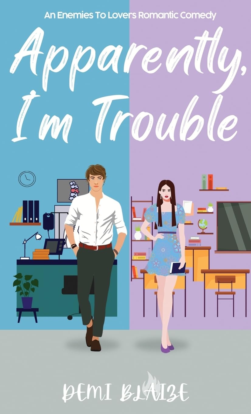Apparently, I’m Trouble: A Spicy Enemies To Lovers Romance (Apparently, We're The Problem, Band 3)