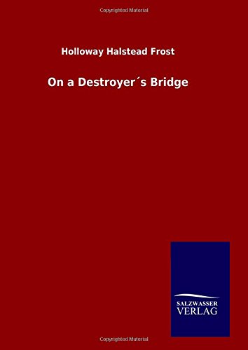 On a Destroyer´s Bridge