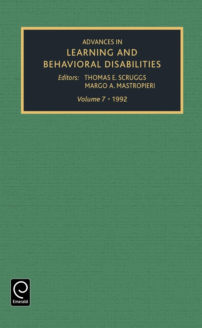 Advances in Learning and Behavioural Disabilities (Advances in Learning & Behavioral Disabilities, Band 7)