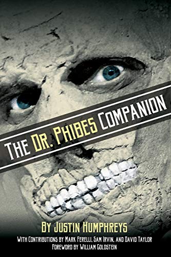The Dr. Phibes Companion: The Morbidly Romantic History of the Classic Vincent Price Horror Film Series (J-B University of Michigan Business School Management Series, Band 27)