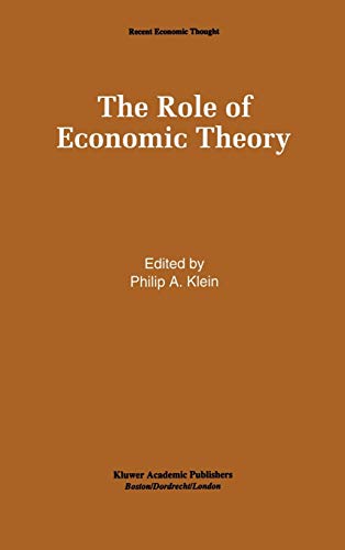 The Role of Economic Theory (Recent Economic Thought, 40, Band 40)