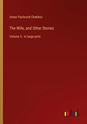 The Wife, and Other Stories: Volume 5 - in large print