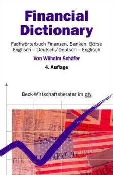 Financial Dictionary Fachworterbuch Finanzen Banken Borse Englisch Deutsch Deutsch Englisch Von Wilhelm Schafer