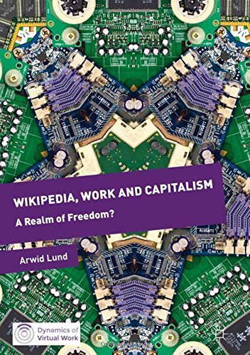 Wikipedia, Work and Capitalism: A Realm of Freedom? (Dynamics of Virtual Work)