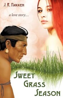 Sweet Grass Season von Nakken, J. R. | Buch | Zustand sehr gut