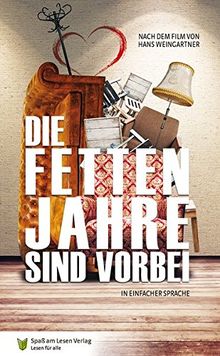 Die fetten Jahre sind vorbei: in Einfacher Sprache