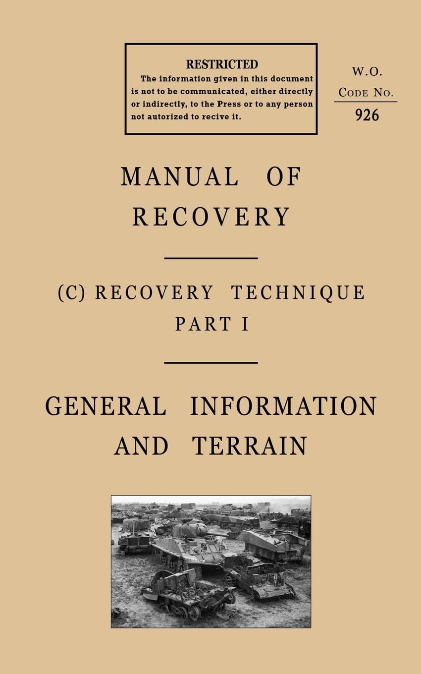 MANUAL OF RECOVERY 1944: Recovery Technique - General Information and Terrain