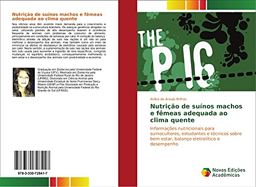Nutrição de suínos machos e fêmeas adequada ao clima quente: Informações nutricionais para suinocultores, estudantes e técnicos sobre bem estar, balanço eletrolítico e desempenho