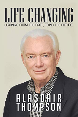 Life Changing: Learning from the Past; Fixing the Future