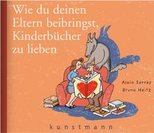 Wie du deinen Eltern beibringst, Kinderbücher zu lieben