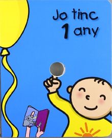 Jo tinc 1 any (El meu aniversari)