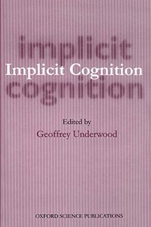 Implicit Cognition (Oxford Science Publications)
