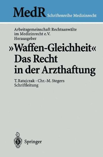 Waffen-Gleichheit: Das Recht In Der Arzthaftung (MedR Schriftenreihe Medizinrecht)