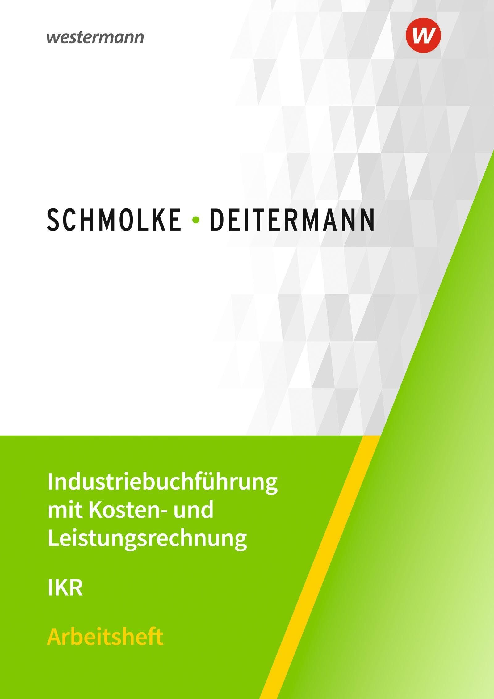 Industriebuchführung mit Kosten- und Leistungsrechnung - IKR