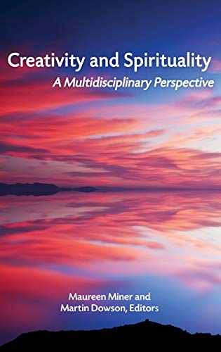 Creativity and Spirituality: A Multidisciplinary Perspective